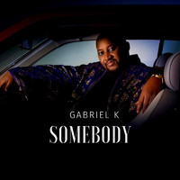 Gabriel K - Somebody