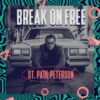 St. Paul Peterson - Break on Free (Explicit)