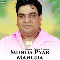 Durga Rangila - Munda Pyar Mangda - Single