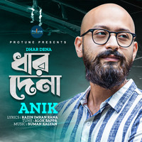 Anik - Dhar Dena