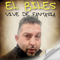 El Biles - Vive de Fantasía