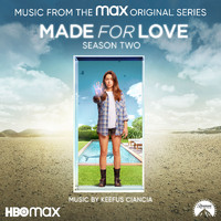 Keefus Ciancia - Made for Love: Season 2 (Music from the Original Television Series)