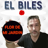 El Biles - Flor de Mi Jardín