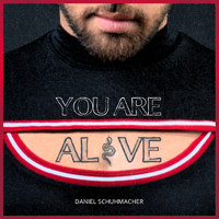 Daniel Schuhmacher - You Are Alive