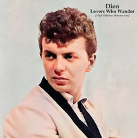 Dion - Lovers Who Wander (High Definition Remaster 2022)