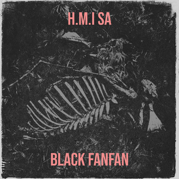Black Fanfan - H.M.I Sa