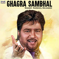 Sardool Sikander - Ghagra Sambhal - Single