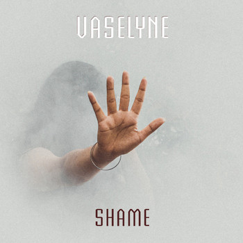 Vaselyne - Shame
