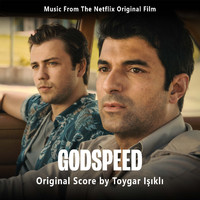 Toygar Işıklı - Godspeed (Music from the Netflix Original Film)