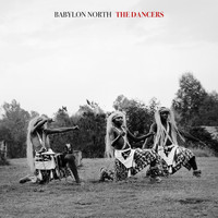 Babylon North - The Dancers