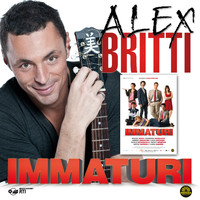 Alex Britti - Immaturi
