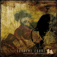 Supreme Court - Avid For Revenge (Explicit)