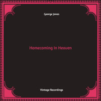 George Jones - Homecoming In Heaven (Hq remastered)