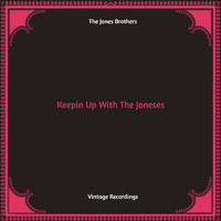 The Jones Brothers - Keepin Up With The Joneses (Hq remastered)
