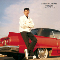 Frankie Avalon - Frankie Avalon's Delights (All Tracks Remastered)