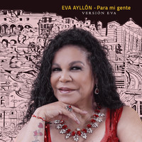 Eva Ayllón - Para Mi Gente (Versión Eva)