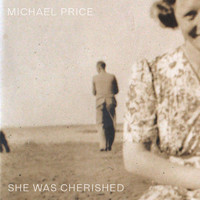 Michael Price - She Was Cherished