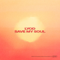 LYOD - Save My Soul
