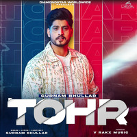Gurnam Bhullar - Tohr