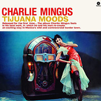 Charles Mingus - Dizzy Moods/Ysabel's Table Dance/Tijuana Gift Shop/Los Mariachis/Flamingo/A Colloquial Dream (Full Album)