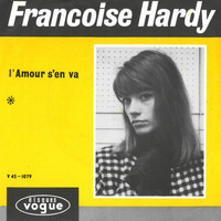 Françoise Hardy - L'amour s'en va