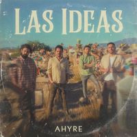 Ahyre - Las Ideas