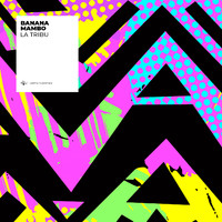 Banana Mambo - La Tribu