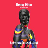 Honey Dijon - Love Is A State Of Mind (feat. Ramona Renea)