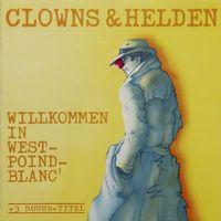 Clowns & Helden - Willkommen in West-Poind-Blanc' (Extended Version)