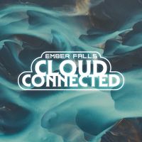 Ember Falls - Cloud Connected (Explicit)