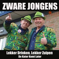 Zware Jongens - Lekker Drinken, Lekker Zuipen