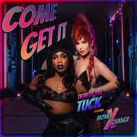 Trinity The Tuck - Come Get It (feat. Monét X Change)