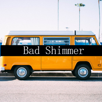 Janice - Bad Shimmer