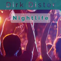 Dirk Dister - Nightlife