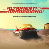 Francesco Cerasi - ...Altrimenti ci arrabbiamo! (Original Motion Picture Soundtrack)