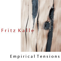 Fritz Kalle - Empirical Tensions