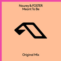 Nourey & FOSTER - Meant To Be