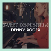Denny Roger - Sweet Disposition