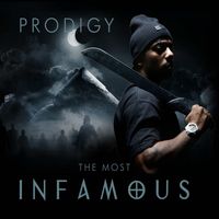 Prodigy - The Most Infamous (Explicit)