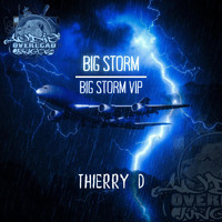 Thierry D - Big Storm / Big Storm VIP
