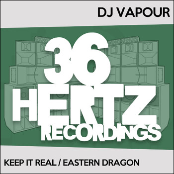 DJ Vapour - Keep It Real / Eastern Dragon