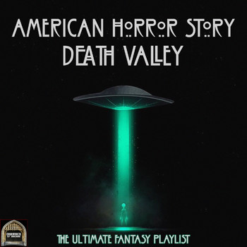 Various Artists - American Horror Story Death Valley - The Ultimate Fantasy Playlist