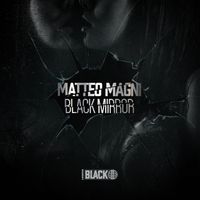 Matteo Magni - Black Mirror