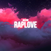 Maxim - Raplove (Explicit)
