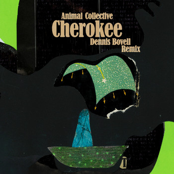 Animal Collective - Cherokee (Dennis Bovell Remix)
