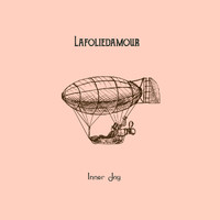 Lafoliedamour - Inner Joy