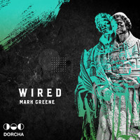 Mark Greene - Wired