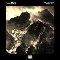 Tony Mafia - Voxter EP