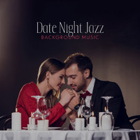 Smooth Jazz Music Set - Date Night Jazz: Background Music