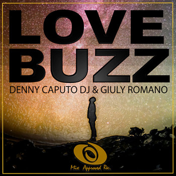 Denny Caputo Dj, Giuly Romano - Love Buzz